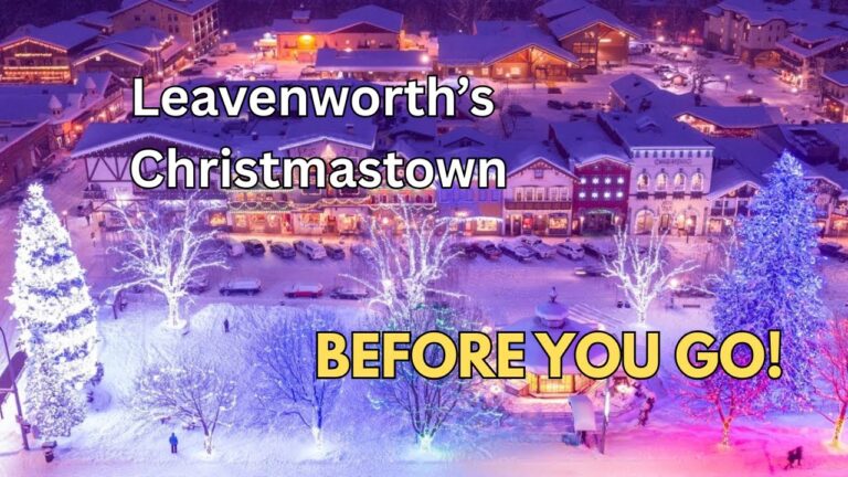 Inside Leavenworth, Washington’s Famous Christmastown Village of Lights: What to Know Before You Go!